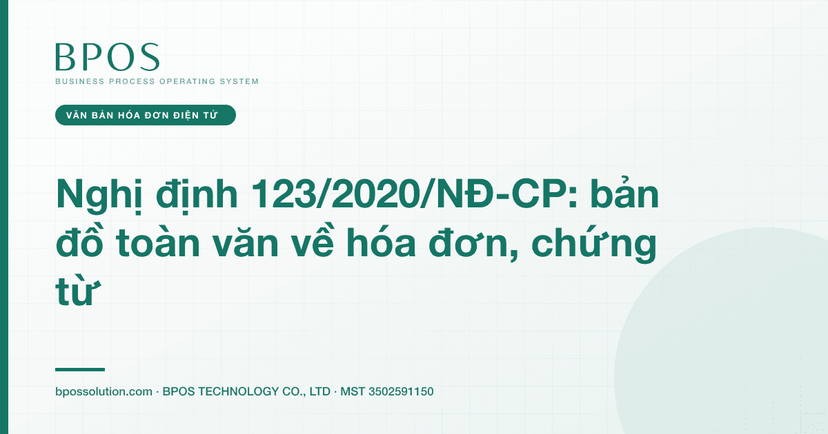 Nghị định 123/2020/NĐ-CP: bản đồ toàn văn về hóa đơn, chứng từ