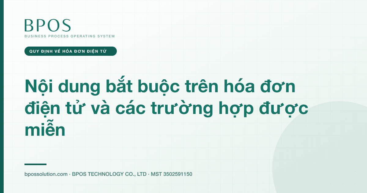 Nội dung bắt buộc trên hóa đơn điện tử và các trường hợp được miễn